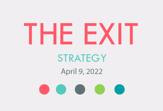 The Exit Strategy